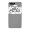 i'll fix it in photoshop iPhone 7 Plus Case