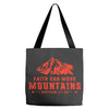 Faith Can Move Mountains Tote Bags