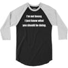 i'm not bossy i just know what you should be doing 3/4 Sleeve Shirt