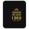 queens are born in 1969 Mousepad