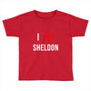 i heart sheldon Toddler T-shirt