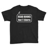 read books not t shirts (2) Youth Tee