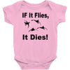 if it flies it dies duck Baby Bodysuit