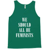 We Should All Be Feminists Tank Top