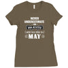 never underestimate an old man who was born in may Ladies Fitted T-Shirt