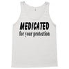 medicated for your protection Tank Top