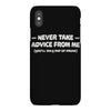 never take advice from me iPhoneX