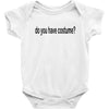 do you have costume Baby Bodysuit