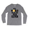 be a eleven Long Sleeve Shirts