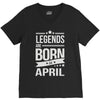 legends are born in april V-Neck Tee
