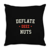 deflate deez nuts Throw Pillow