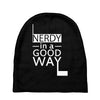nerdy in a good way 2 Baby Beanies