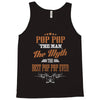 pop pop the man the myth best pop pop ever Tank Top