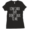 low carb day don't talk to me Ladies Fitted T-Shirt