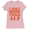 i eat more pussy than alf Ladies Fitted T-Shirt