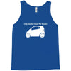 only smarties have the answer'   funny Tank Top