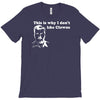 i dont like clowns tfunny T-Shirt