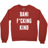 Dani Kind Crewneck Sweatshirt