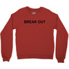 break out Crewneck Sweatshirt