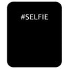 selfie Mousepad