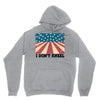 I Don't Kneel Hoodie