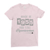 made in 1955 and still awesome Ladies Fitted T-Shirt