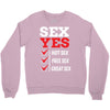Sex Yes Please Crewneck Sweatshirt