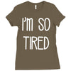 i'm so tired Ladies Fitted T-Shirt