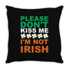 i'm not irish Throw Pillow