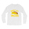 body by tacos funny Long Sleeve Shirts