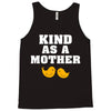 Kind As A Mother Tank Top