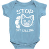 stop cat calling Baby Onesie