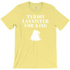 tyrion lannister for king T-Shirt