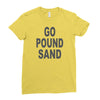 go pound sand Ladies Fitted T-Shirt