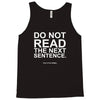do not read the next sentence Tank Top