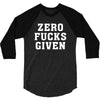 Zero Fucks Given 3/4 Sleeve Shirt