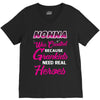 Nonna Was Created Because Need Real Heroes V-Neck Tee