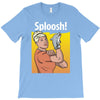 sploosh T-Shirt