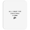 All I Want For Christmas Is You Mousepad