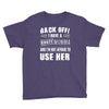 Back Off Crazy Momma Afraid To Use Her Youth Tee