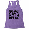 Frankie Says Relax Racerback Tank