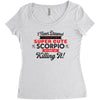 i never dreamed i'd grow up to be a super cute scorpio but here i am k Women's Triblend Scoop T-shirt