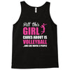 all this girl care about is volleyball Tank Top