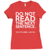 do not read the next sentence funny Ladies Fitted T-Shirt