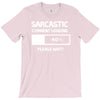 sarcastic comment loading please wait funny cool humour T-Shirt