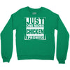 Just One More Chicken I Promise Crewneck Sweatshirt