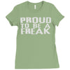 proud to be a freak Ladies Fitted T-Shirt