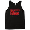 beard jus started Tank Top