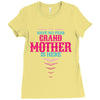Have No Fear Grandmother Is Here Ladies Fitted T-Shirt