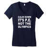 calm down it's p.e Women's V-Neck T-Shirt